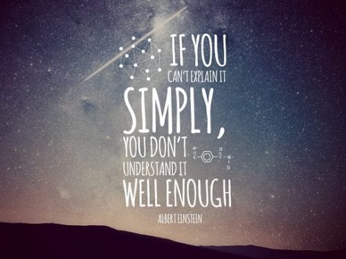 Appliquez les techniques de Platon pour réussir vos présentations orales ! 16 PresentationQuotes-Design-Quotes-If-you-cant-explain-it-simply-you-dont-understand-it-well-enough-Albert-Einstein