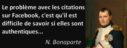 citation napoleon le probleme avec les citations sur facebook c'est qu il est difficile de savoir si elles sont authentiques