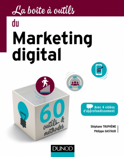 Critique du livre : La boîte à outils du Marketing Digital par Stéphane Trupheme et Philippe Gastaud + Focus Growth Hacking 6