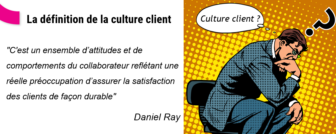 Comment diffuser une Culture Client dans une entreprise ? 12