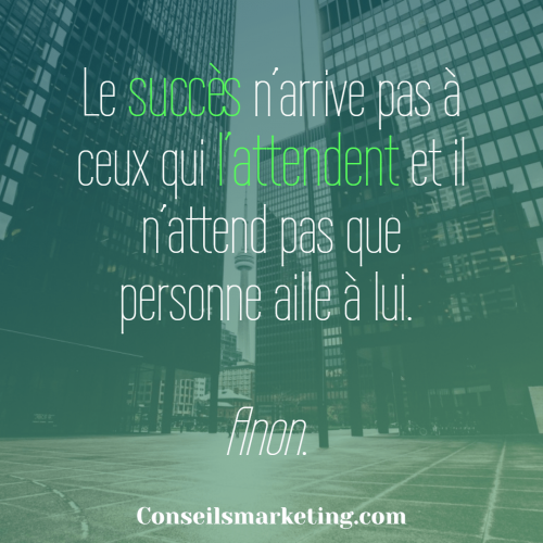 Les 300 Citations Marketing, et sur le développement personnel, parmi les plus inspirantes ! 385 Les 300 Citations Marketing, et sur le développement personnel, parmi les plus inspirantes ! 385