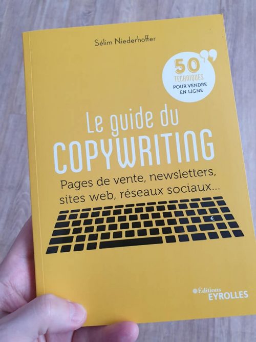 Le Guide du copywriting : les 5 meilleurs conseils de copywriting du livre de Sélim Niederhoffer 21 Le Guide du copywriting : les 5 meilleurs conseils de copywriting du livre de Sélim Niederhoffer 20