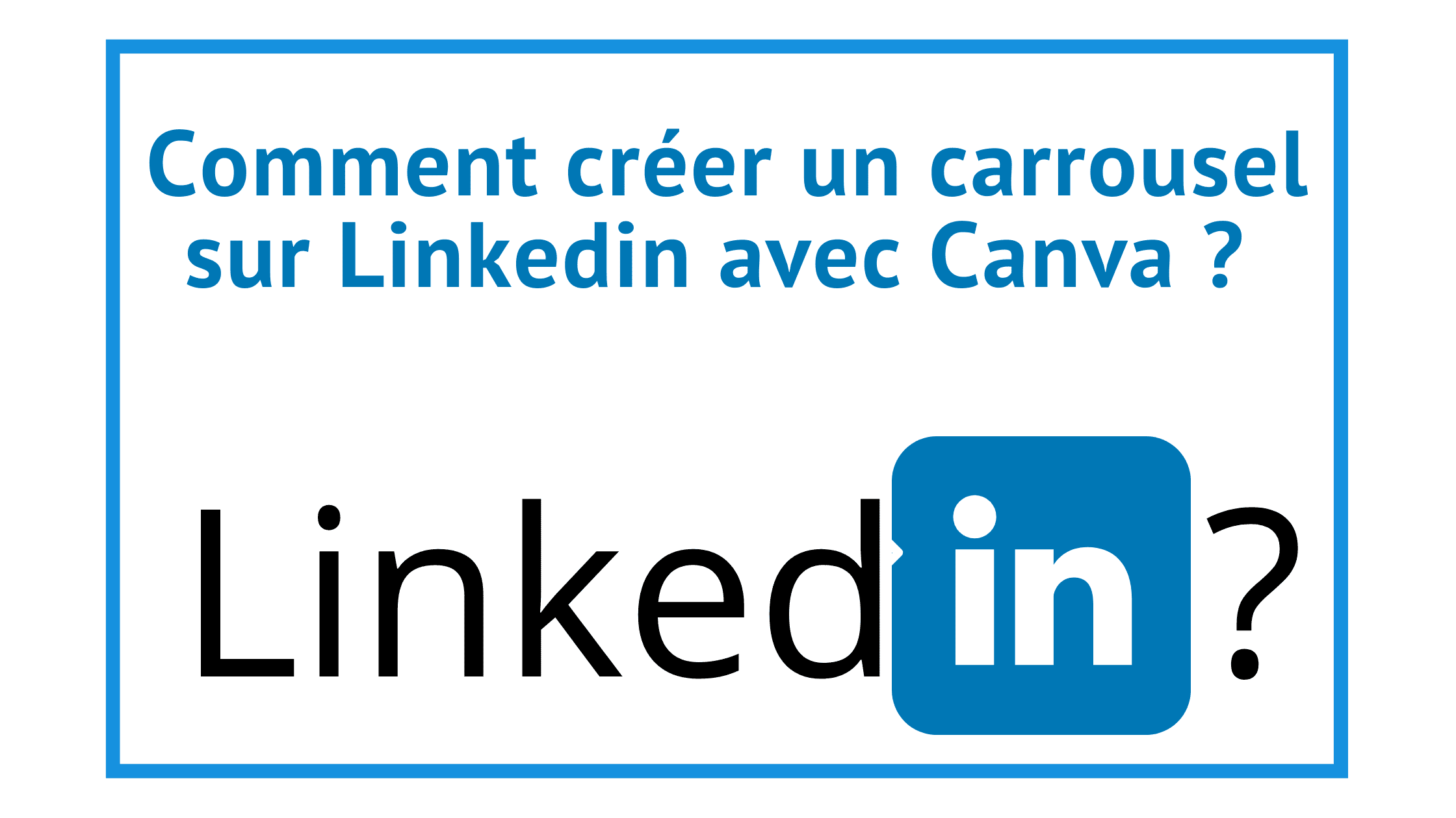 Comment créer un carrousel Linkedin avec Canva ? 47