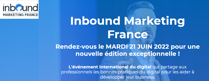 5 conférences à ne pas manquer lors de l'événement Inbound Marketing France 2022 ! 6