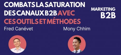 Comment combattre la saturation des contenus en marketing B2B ? Interview par Mony CHHIM 2 Comment combattre la saturation des contenus en marketing B2B ? Interview par Mony CHHIM 2