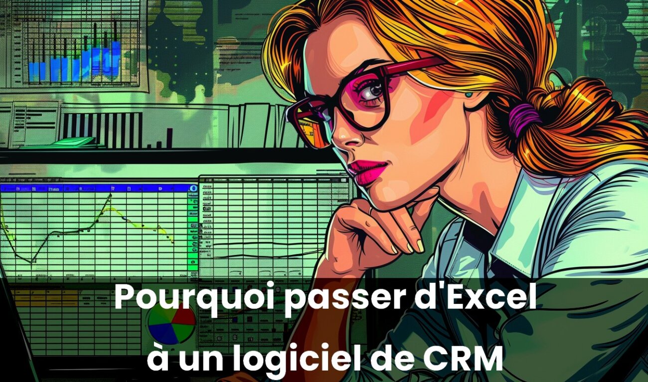 Pourquoi passer d’Excel à un logiciel de CRM ? 2