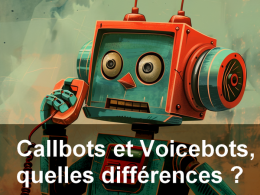 Callbot vs Voicebot : Quelles sont les différences ? 36