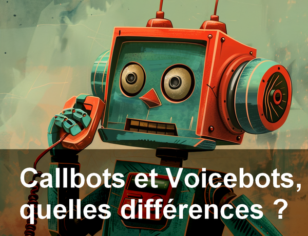 Callbot vs Voicebot : Quelles sont les différences ? 67