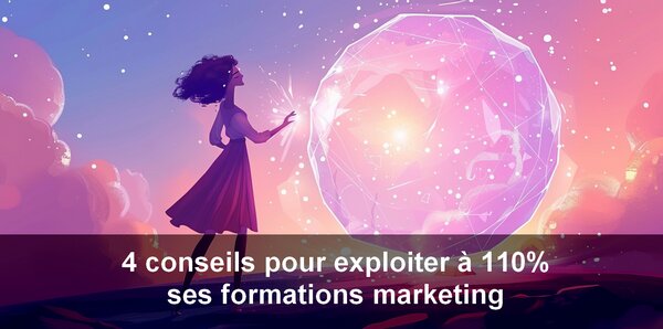 Une formation marketing, c’est bien… mais la clé, c’est de la mettre en pratique ! 2