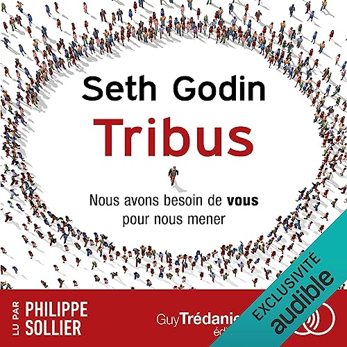 Tribus de Seth Godin, le livre qui explique comment bâtir son succès sur sa communauté ! 10