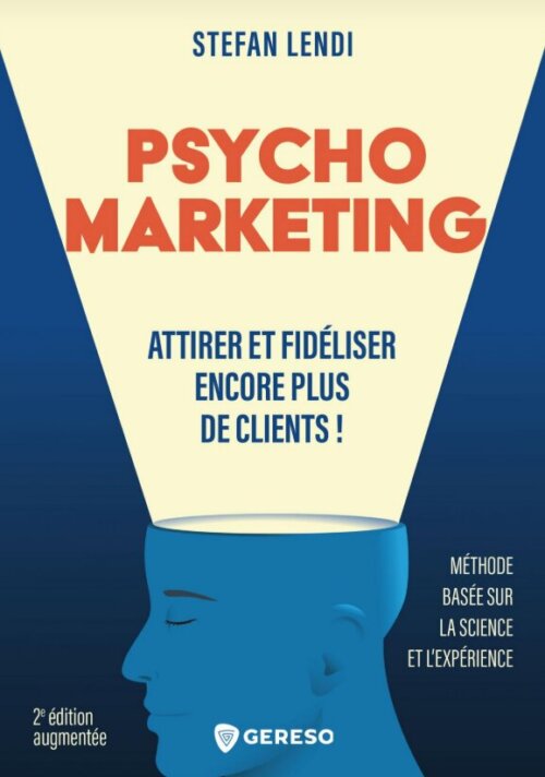 PsychoMarketing, la méthode pour attirer, convertir et didéliser vos clients – Interview Stefan Lendi 11 PsychoMarketing, la méthode pour attirer, convertir et didéliser vos clients – Interview Stefan Lendi 10