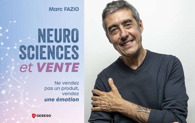 Neurosciences et vente, Ne vendez pas un produit, vendez une émotion - Marc FAZIO 5 neurosciences et vente