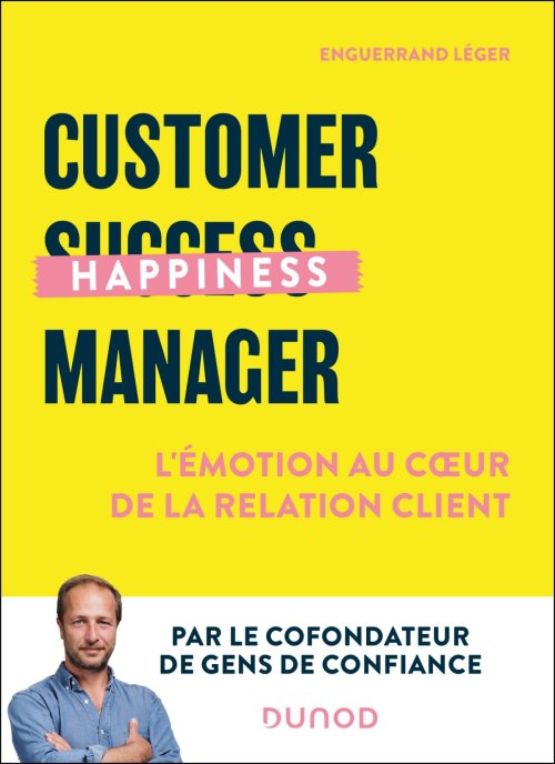 Customer Happiness Manager, l'émotion est le vrai levier de la relation client - Enguerrand Léger 4 Customer Happiness Manager, l'émotion est le vrai levier de la relation client - Enguerrand Léger 3