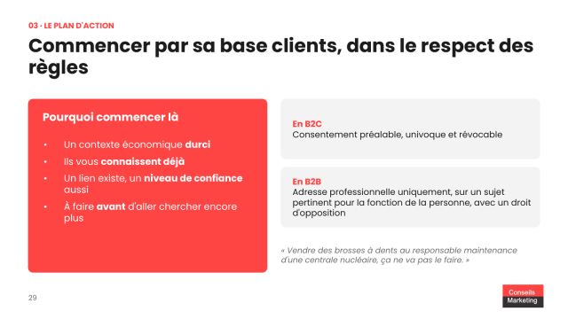 Faut arrêter d'alimenter son blog voire même de mettre à jour son site B2B avec l'arrivée de l'IA ? 28 Commencez par votre base clients, dans le respect des règles